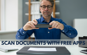 Aprende Cómo Escanear Documentos Con Estas Aplicaciones Gratuitas